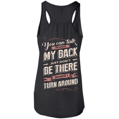 You Can Talk Behind My Back-T-Shirt & Hoodie-Women's Flowy Racerback Tank-Black