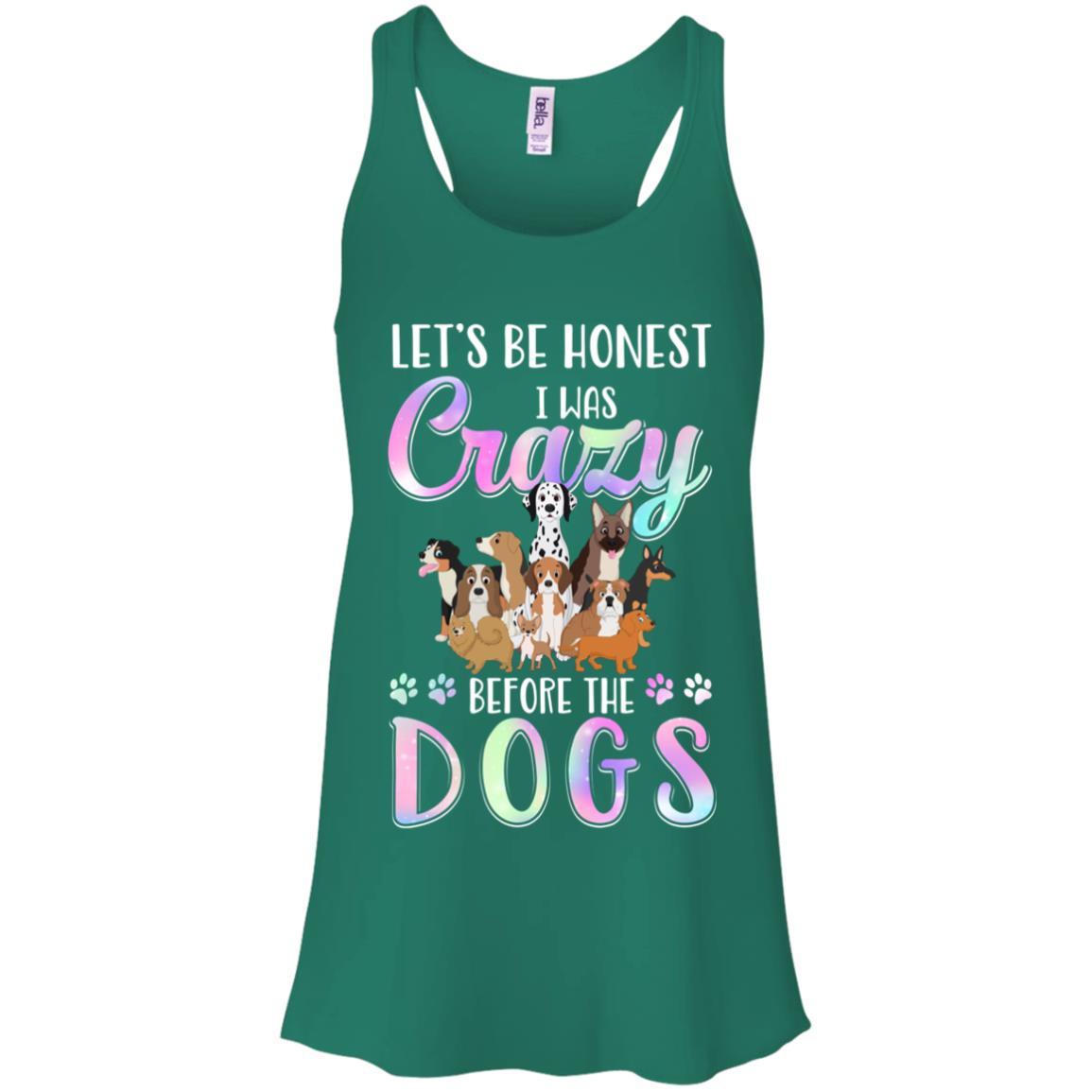 Let's Be Honest I Was Crazy Before The Dogs-T-Shirt & Tank Top-Women's Flowy Racerback Tank-Kelly Green