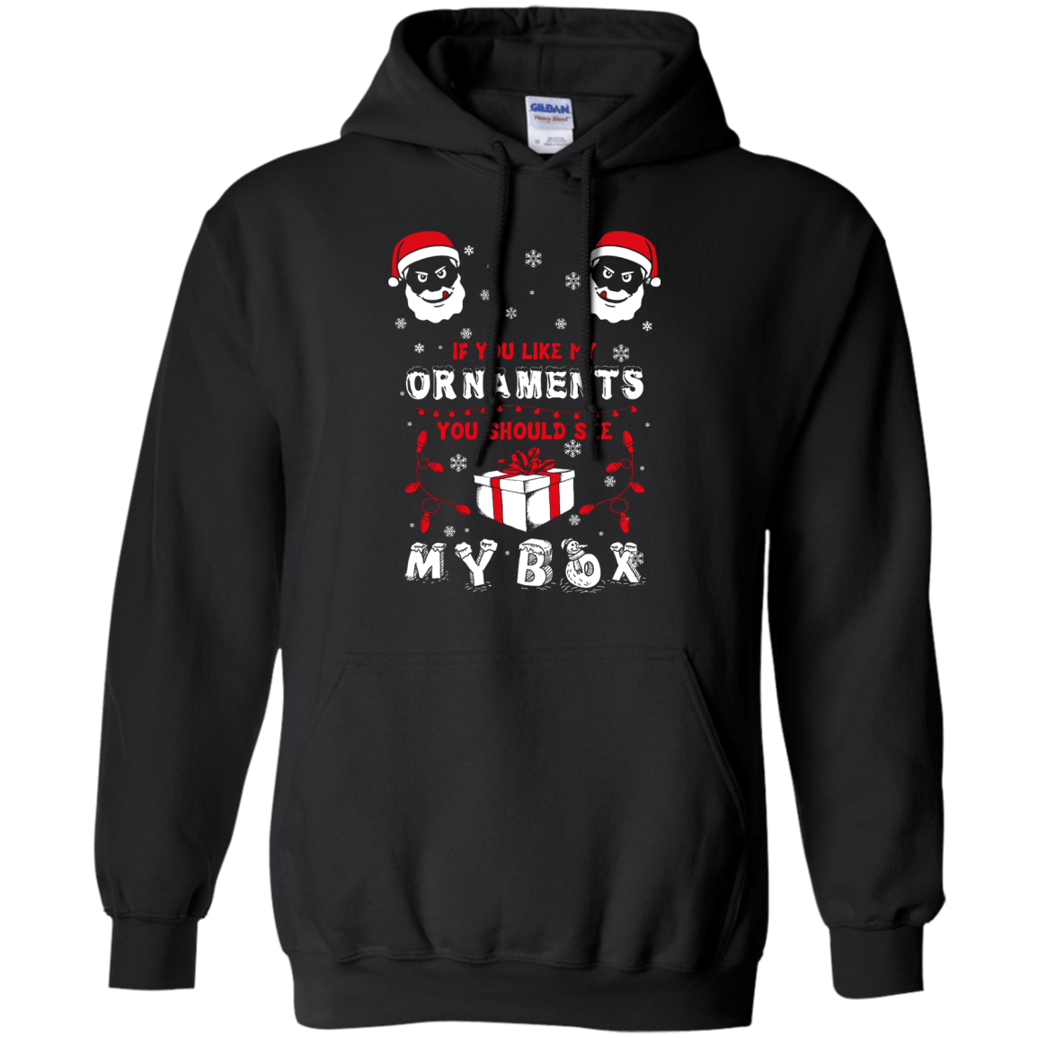 If You Like My Ornaments You Should Se My Box-T-Shirt & Hoodie-Pullover Hoodie-Black