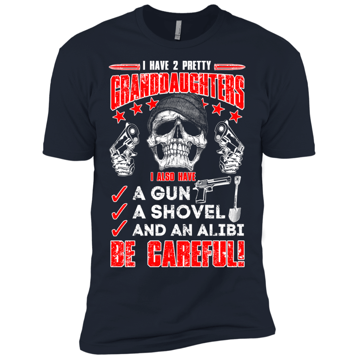 I HAVE TWO PRETTY GRANDDAUGHTERS-T-Shirt & Hoodie-Premium T-Shirt-Midnight Navy
