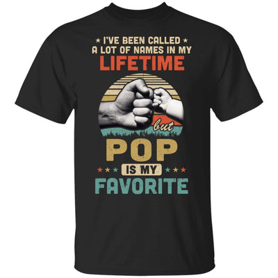 I've Been Called A Lot Of Names Pop Is My Favorite Gift-T-Shirt & Hoodie-Classic T-Shirt-Black