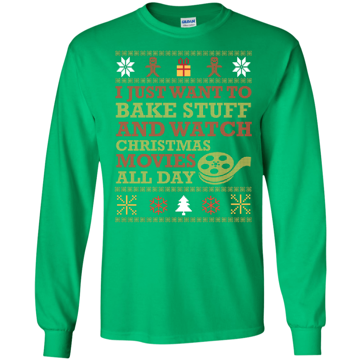 I Just Want To Bake Stuff And Watch Christmas Movie-T-Shirt & Hoodie-Long Sleeve T-Shirt-Irish Green