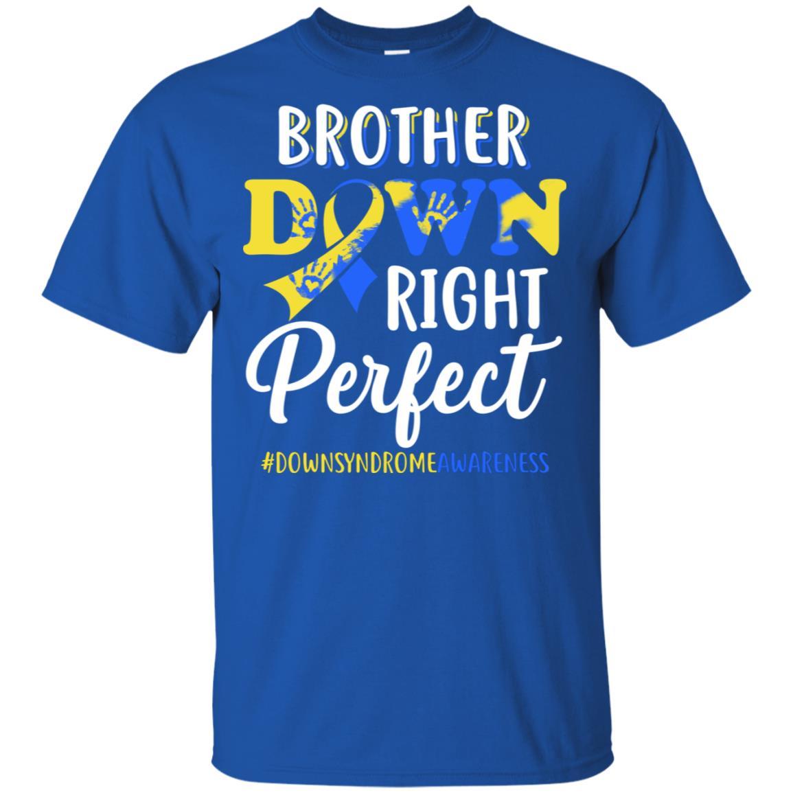 Brother Down Syndrome Awareness Down Right Perfect-T-Shirt & Hoodie-Classic T-Shirt-Royal