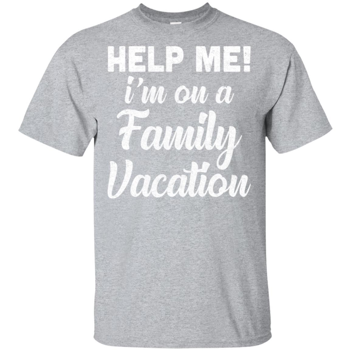 Help Me I'm On A Family Vacation Funny Travel Gift-T-Shirt & Hoodie-Classic T-Shirt-Sport Grey