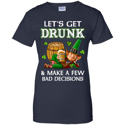 Lets Get Drunk Make A Few Bad Decisions St Patrick Day-T-Shirt & Hoodie-Women's T-Shirt-Navy