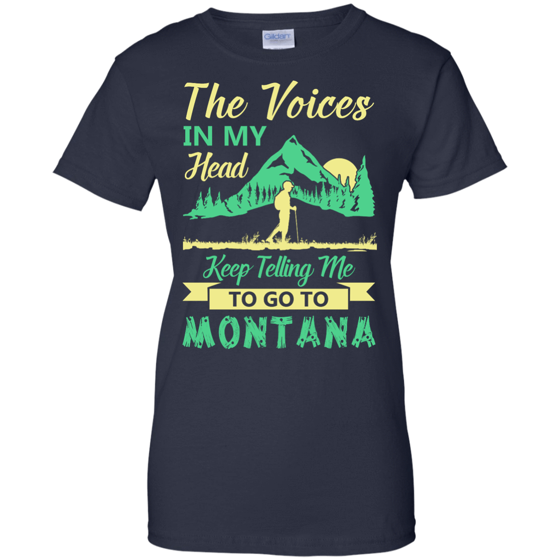 The Voices In My Head Keep Telling Me To Go To Montana-T-Shirt & Hoodie-Women's T-Shirt-Navy