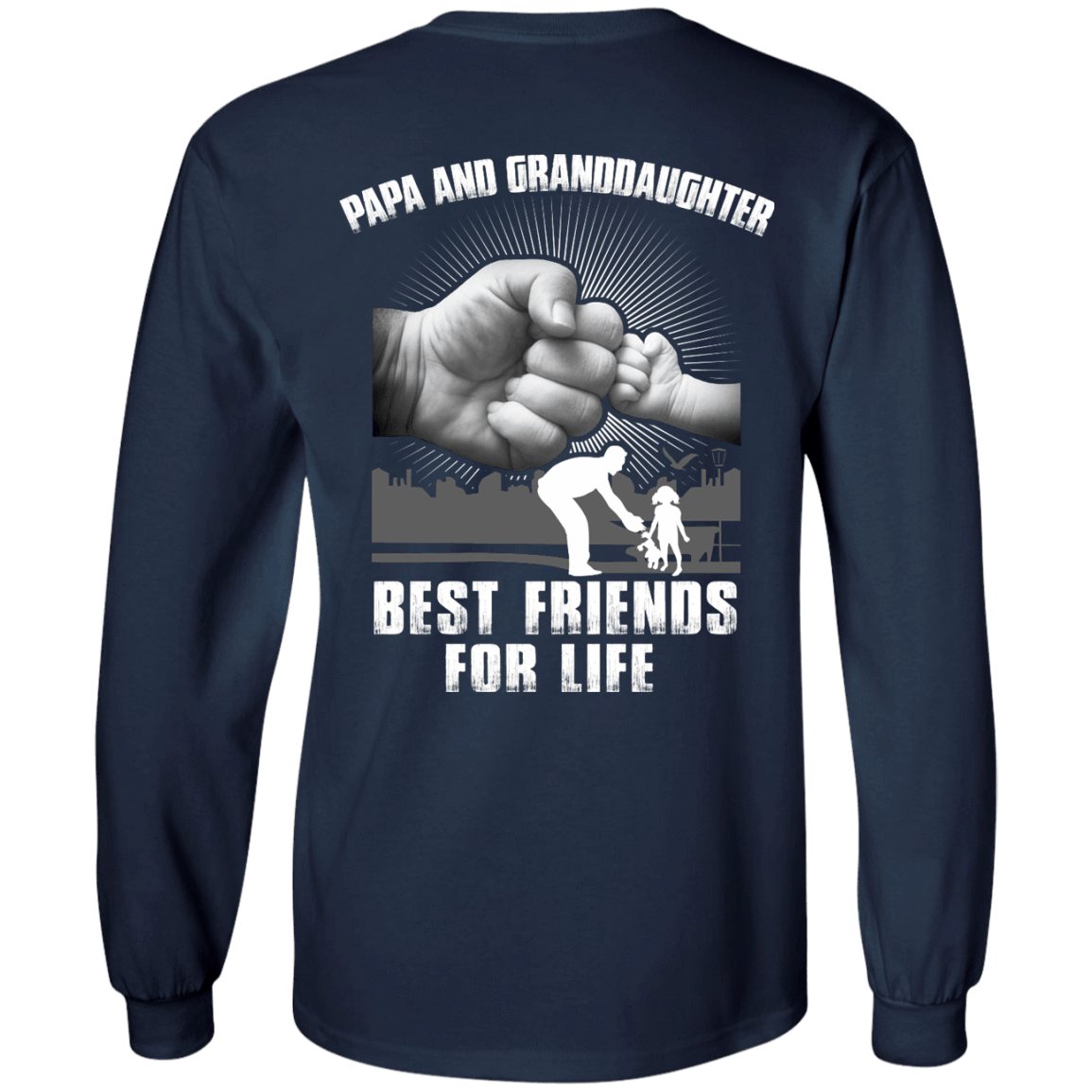 Papa And Granddaughter Best Friends For Life-T-Shirt & Hoodie-Long Sleeve T-Shirt-Navy