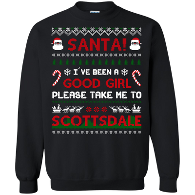 Santa I've Been A Good Girl Please Take Me To Scottsdale-T-Shirt & Hoodie-Crewneck Sweatshirt-Black