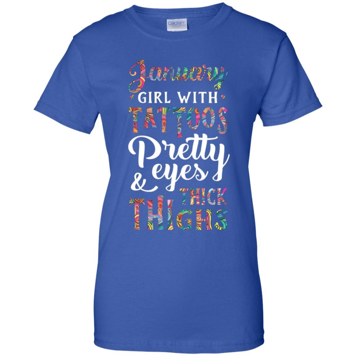 Tattoos Pretty Eyes Thick Thighs January Girl Birthday-T-Shirt & Tank Top-Women's T-Shirt-Royal