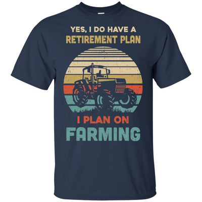 Vintage Yes I Do Have A Retirement Plan On Farming-T-Shirt & Hoodie-Classic T-Shirt-Navy