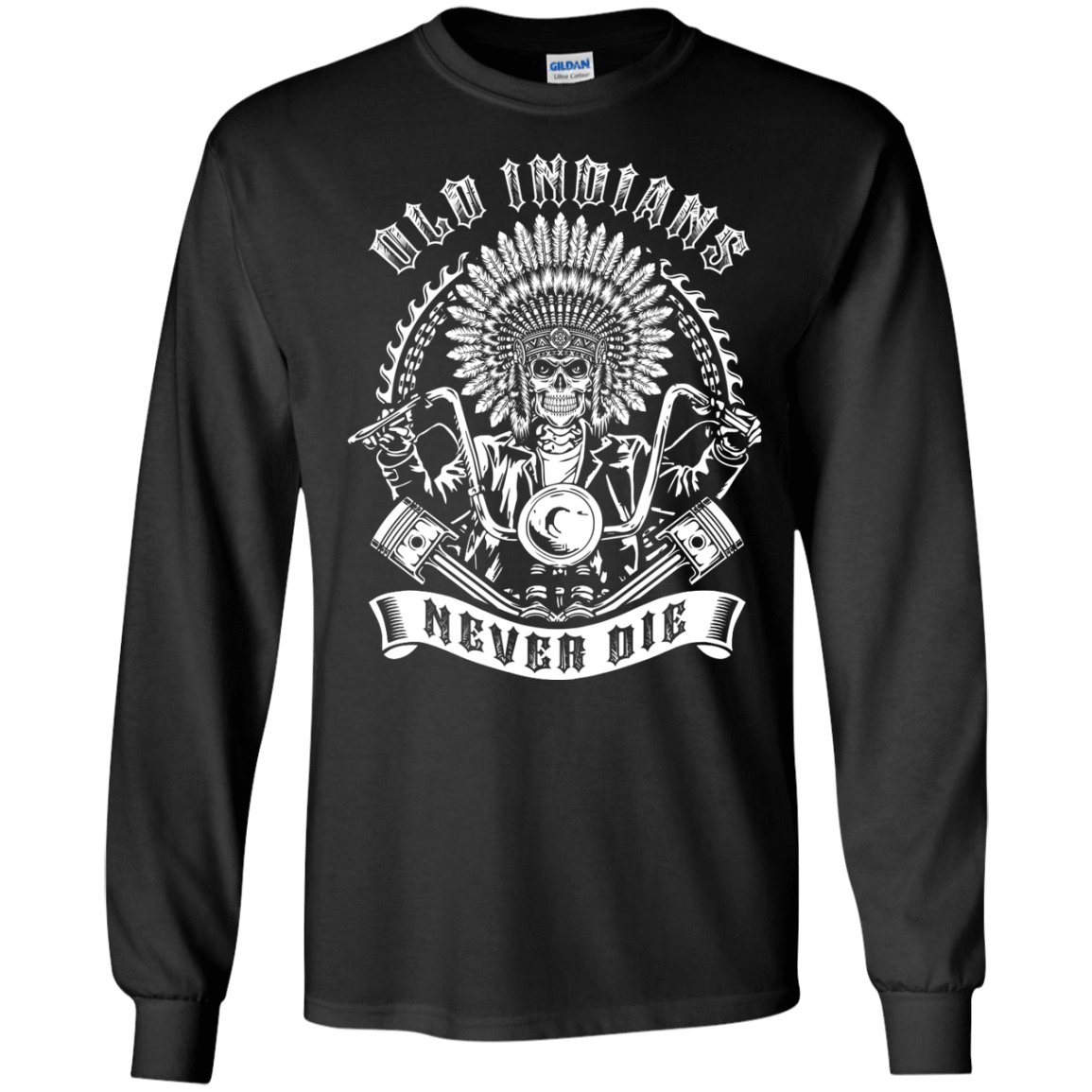 Old Indians Never Die For Biker-T-Shirt & Hoodie-Long Sleeve T-Shirt-Black