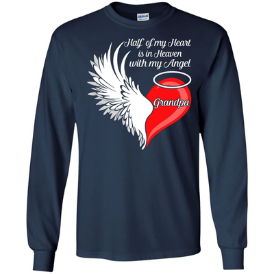 Grandpa Half My Heart Is In Heaven With My Angel-T-Shirt & Hoodie-Long Sleeve T-Shirt-Navy