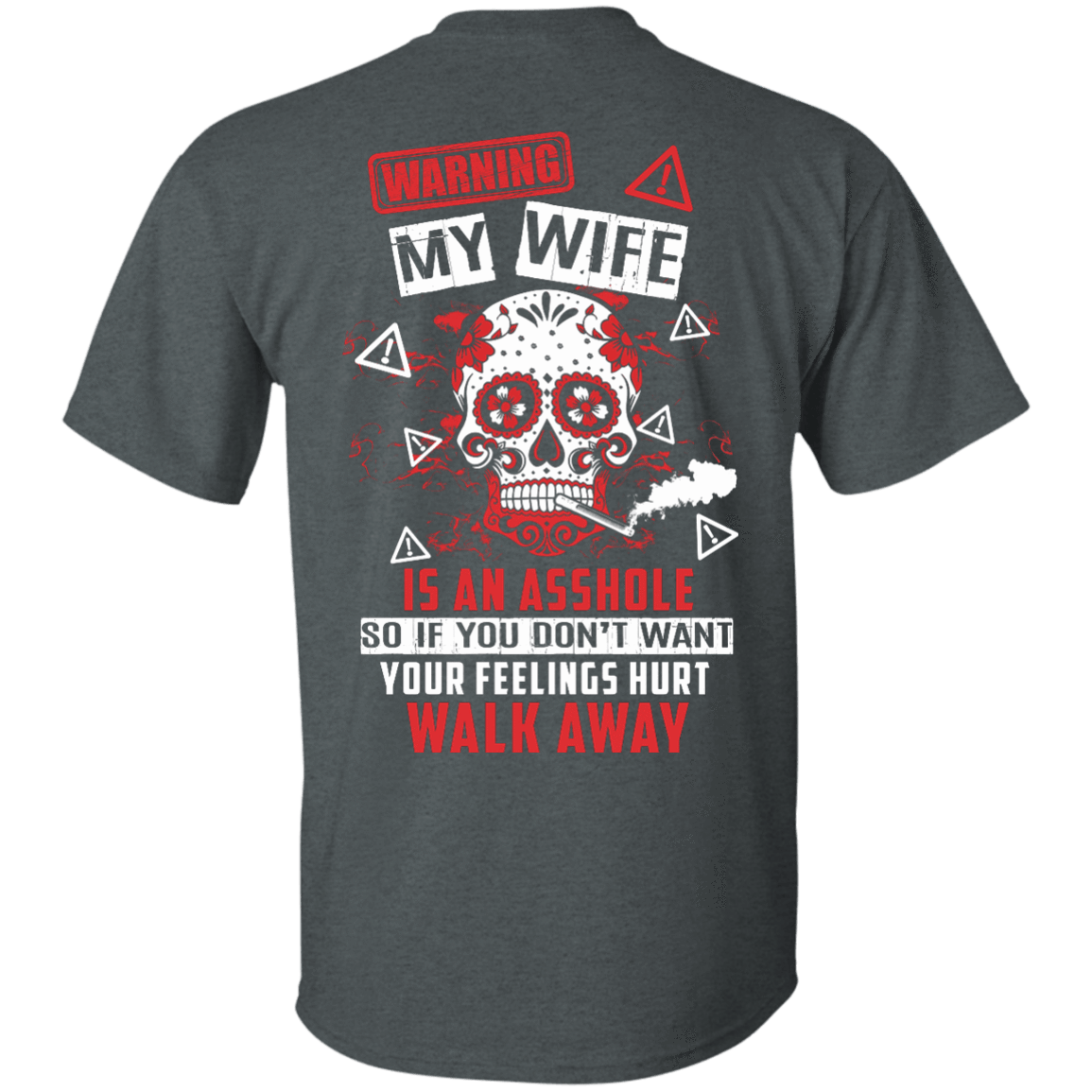 Warning my wife is An A**hole-T-Shirt & Hoodie-Classic T-Shirt-Dark Heather