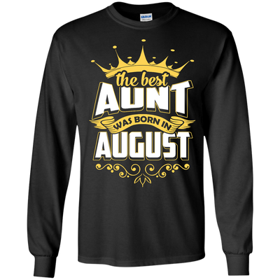 The Best Aunt Was Born In August-T-Shirt & Hoodie-Long Sleeve T-Shirt-Black