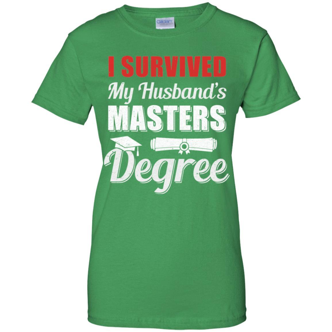 Funny I Survived My Husband's Master's Degree Wife-T-Shirt & Hoodie-Women's T-Shirt-Irish Green