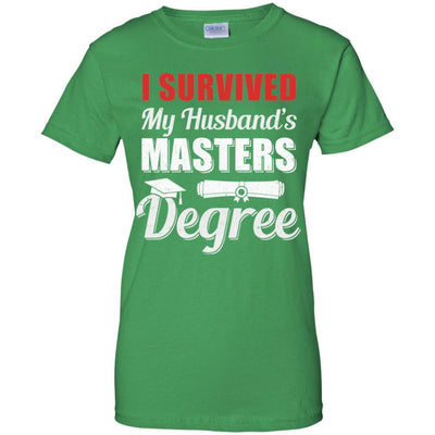 Funny I Survived My Husband's Master's Degree Wife-T-Shirt & Hoodie-Women's T-Shirt-Irish Green