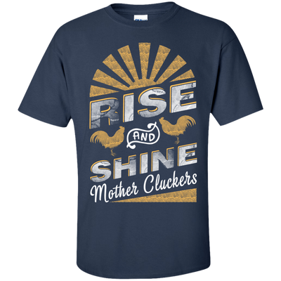 Rise And Shine Mother Cluckers Funny Chicken-T-Shirt & Hoodie-Classic T-Shirt-Navy