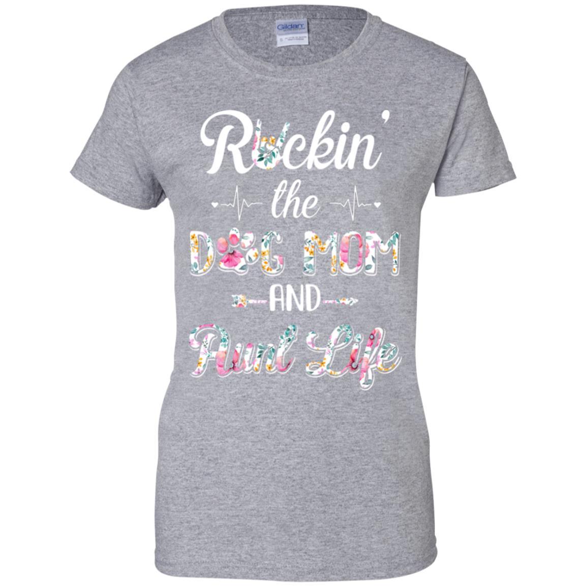 Rockin The Dog Mom Aunt Life Mothers Day Dog Lovers-T-Shirt & Tank Top-Women's T-Shirt-Sport Grey