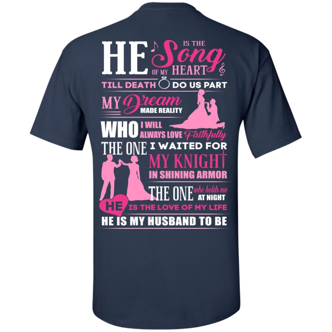 He is The Song Of My Heart He Is My Husband To Be-T-Shirt & Hoodie-Classic T-Shirt-Navy