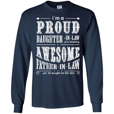 I'm A Proud Daughter In Law Of A Freaking Awesome Father In Law-T-Shirt & Hoodie-Long Sleeve T-Shirt-Navy
