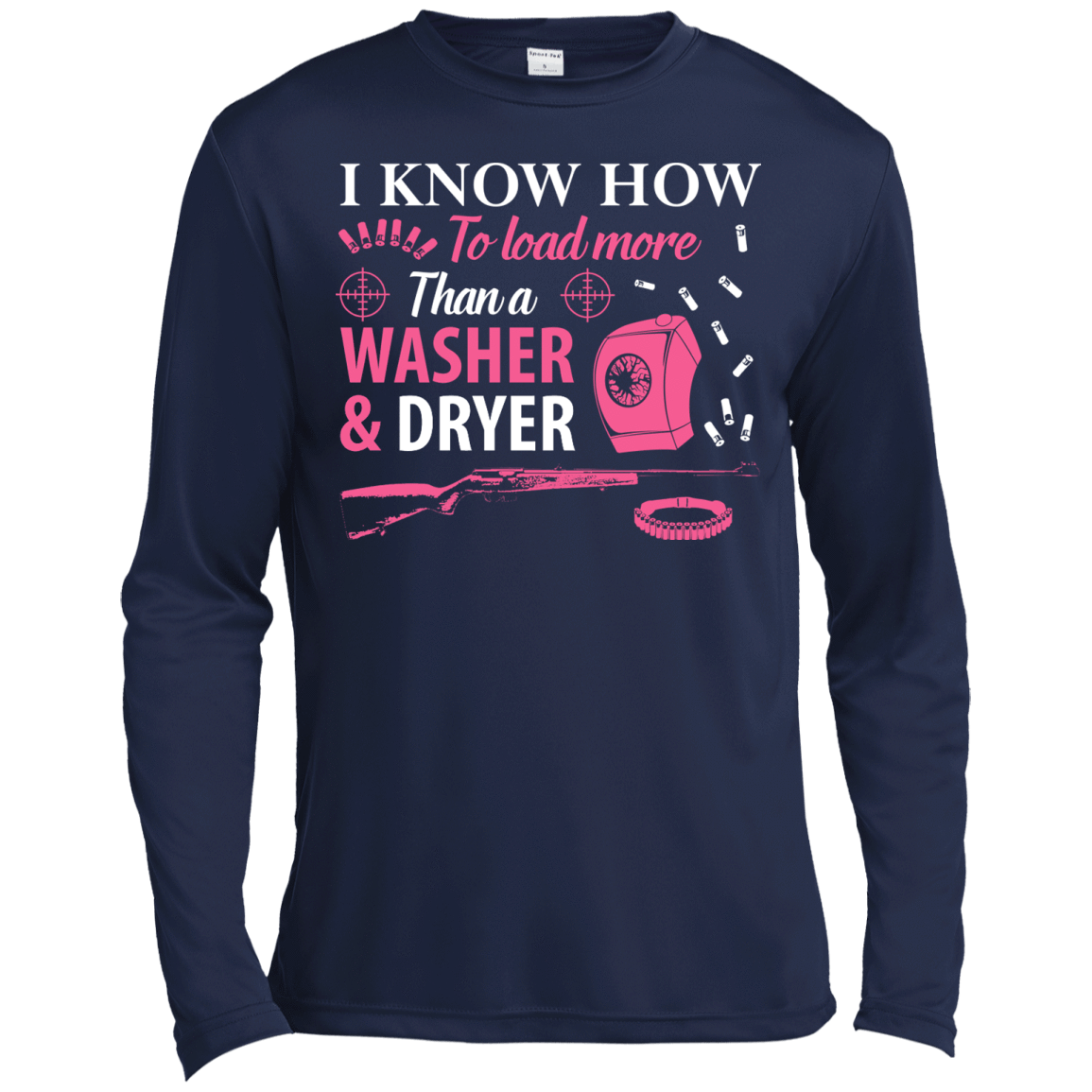 I Know How To Load More Than A Washer And Dryer-T-Shirt & Hoodie-Long Sleeve T-Shirt-Navy