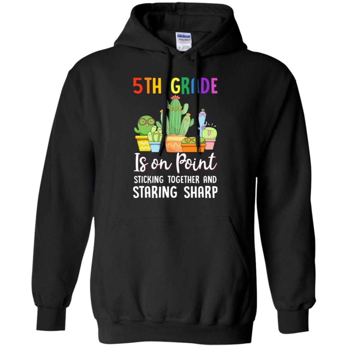 5th Grade Is On Point 1St Day Of School Cactus Teacher-T-Shirt & Hoodie-Pullover Hoodie-Black