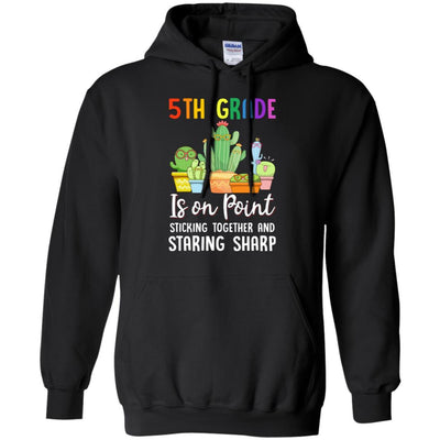 5th Grade Is On Point 1St Day Of School Cactus Teacher-T-Shirt & Hoodie-Pullover Hoodie-Black
