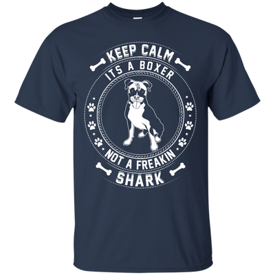 Keep Calm It's A Boxer Not A Freaking Shark-T-Shirt & Hoodie-Classic T-Shirt-Navy