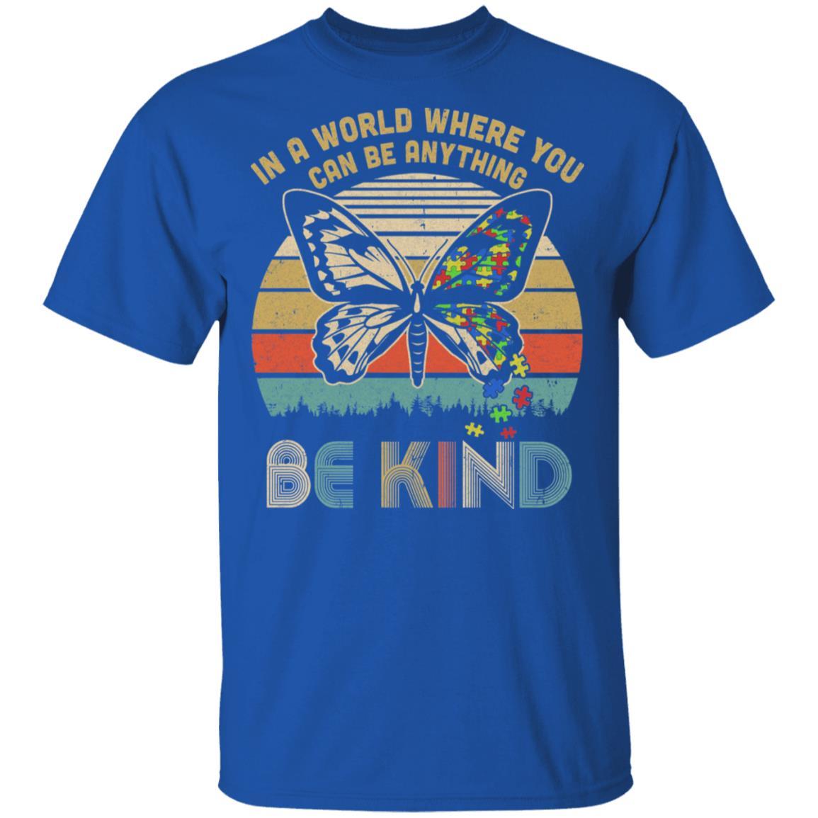 In A World Where You Can Be Anything Be Kind Butterfly-T-Shirt & Hoodie-Classic T-Shirt-Royal