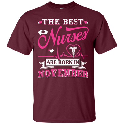 The Best Nurses Are Born In November-T-Shirt & Hoodie-Classic T-Shirt-Maroon