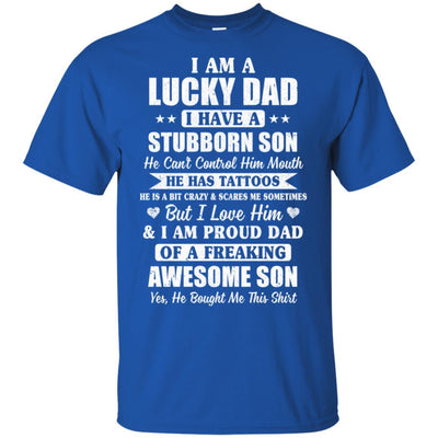 I Am A Lucky Dad Father's Day From Stubborn Son-T-Shirt & Hoodie-Classic T-Shirt-Royal