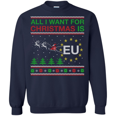 All I Want For Christmas Is EU-T-Shirt & Hoodie-Crewneck Sweatshirt-Navy