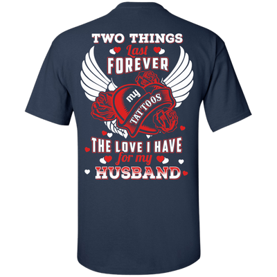 Two Things Last Forever My Tattoos The Love I Have For My Husband-T-Shirt & Hoodie-Classic T-Shirt-Navy