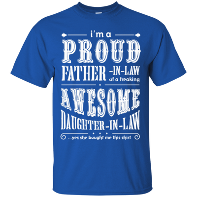 Im A Proud Father In Law Of Daughter In Law-T-Shirt & Hoodie-Classic T-Shirt-Royal