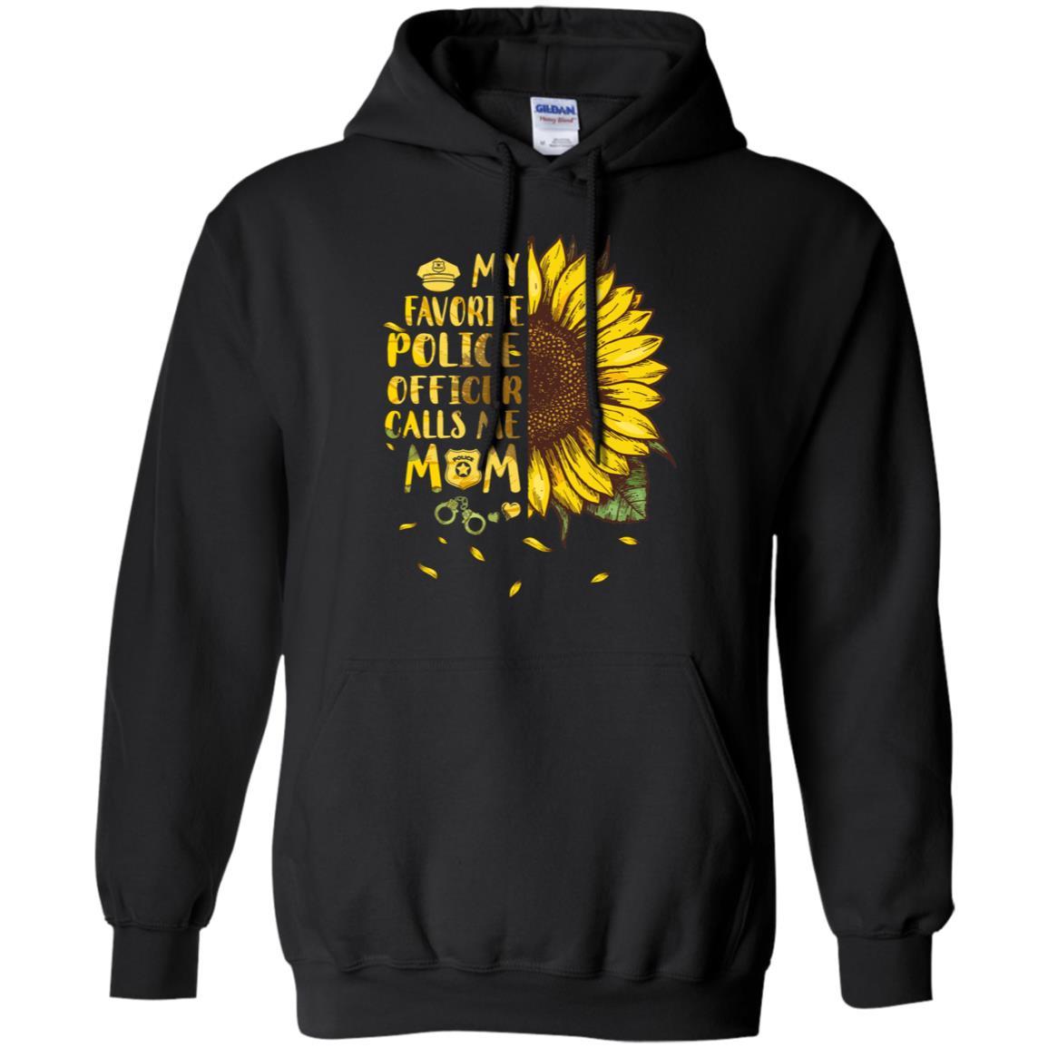 Sunflower My Favorite Police Officer Calls Me Mom Mothers Day Gift-T-Shirt & Hoodie-Pullover Hoodie-Black