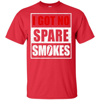 Funny I Got No Spare Smokes-T-Shirt & Hoodie-Classic T-Shirt-Red