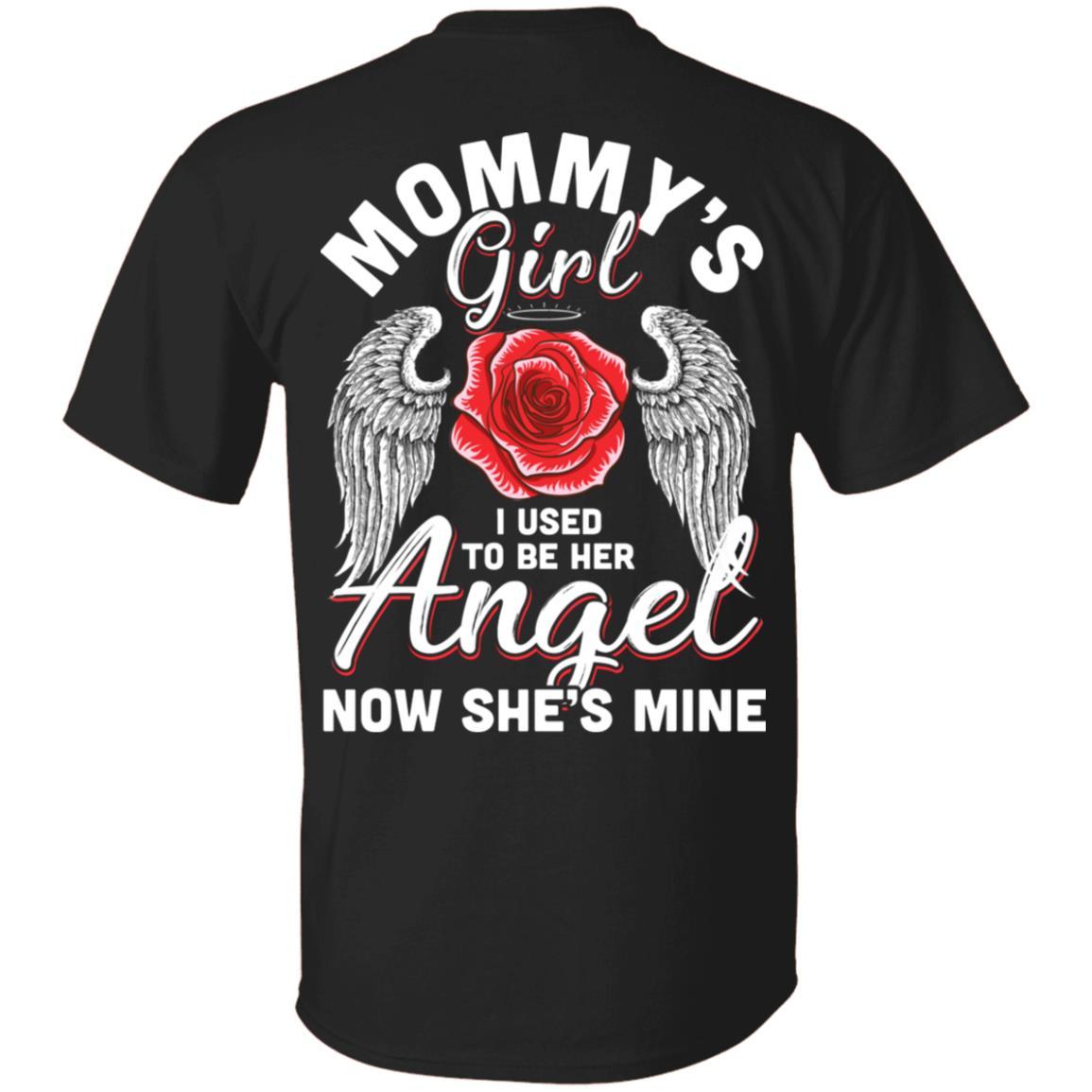 Mommy's Girl I Used To Be Her Angel Now She Is Mine Memorial