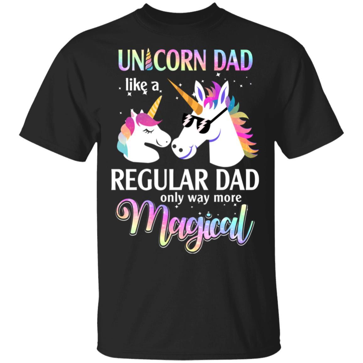 Dadacorn Unicorn Dad Like A Regular Dad Magical