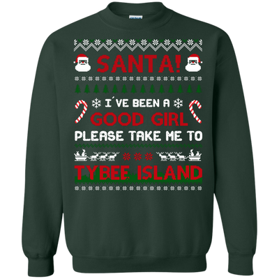 Santa I've Been A Good Girl Please Take Me To Tybee Island-T-Shirt & Hoodie-Crewneck Sweatshirt-Forest Green