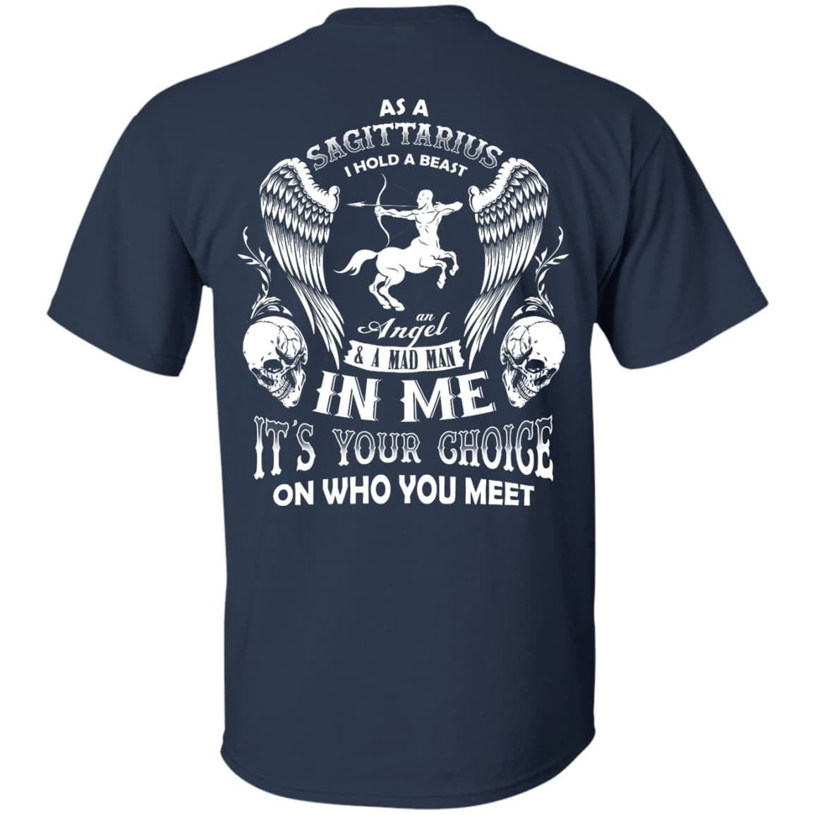 As A Sagittarius I Hold A Beast An Angel A Madman In Me-T-Shirt & Hoodie-Classic T-Shirt-Navy