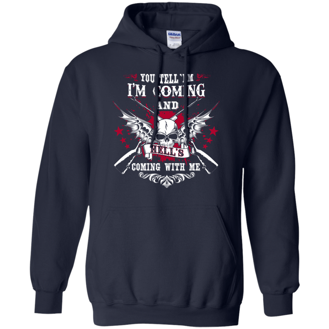 I'm Comming and HELL'S COMING WITH ME-T-Shirt & Hoodie-Pullover Hoodie-Navy