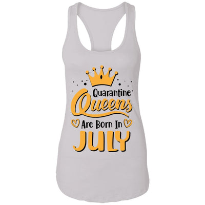 Quarantine Queens Are Born In July Social Distancing-T-Shirt & Tank Top-Women's Ideal Racerback Tank-White