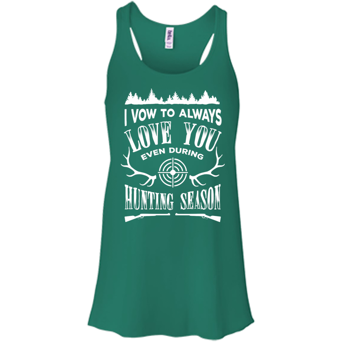 I Vow To Always Love You even during Hunting Season-T-Shirt & Hoodie-Women's Flowy Racerback Tank-Kelly
