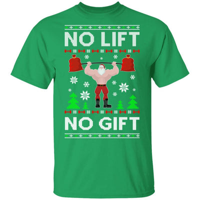 No Lift No Gift Gym Workout Santa Ugly Christmas Sweater-T-Shirt & Sweatshirt-Classic T-Shirt-Irish Green