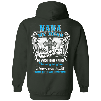 My Nana My Hero My Guardian Angel She Watches Over My Back-T-Shirt & Hoodie-Pullover Hoodie-Forest Green