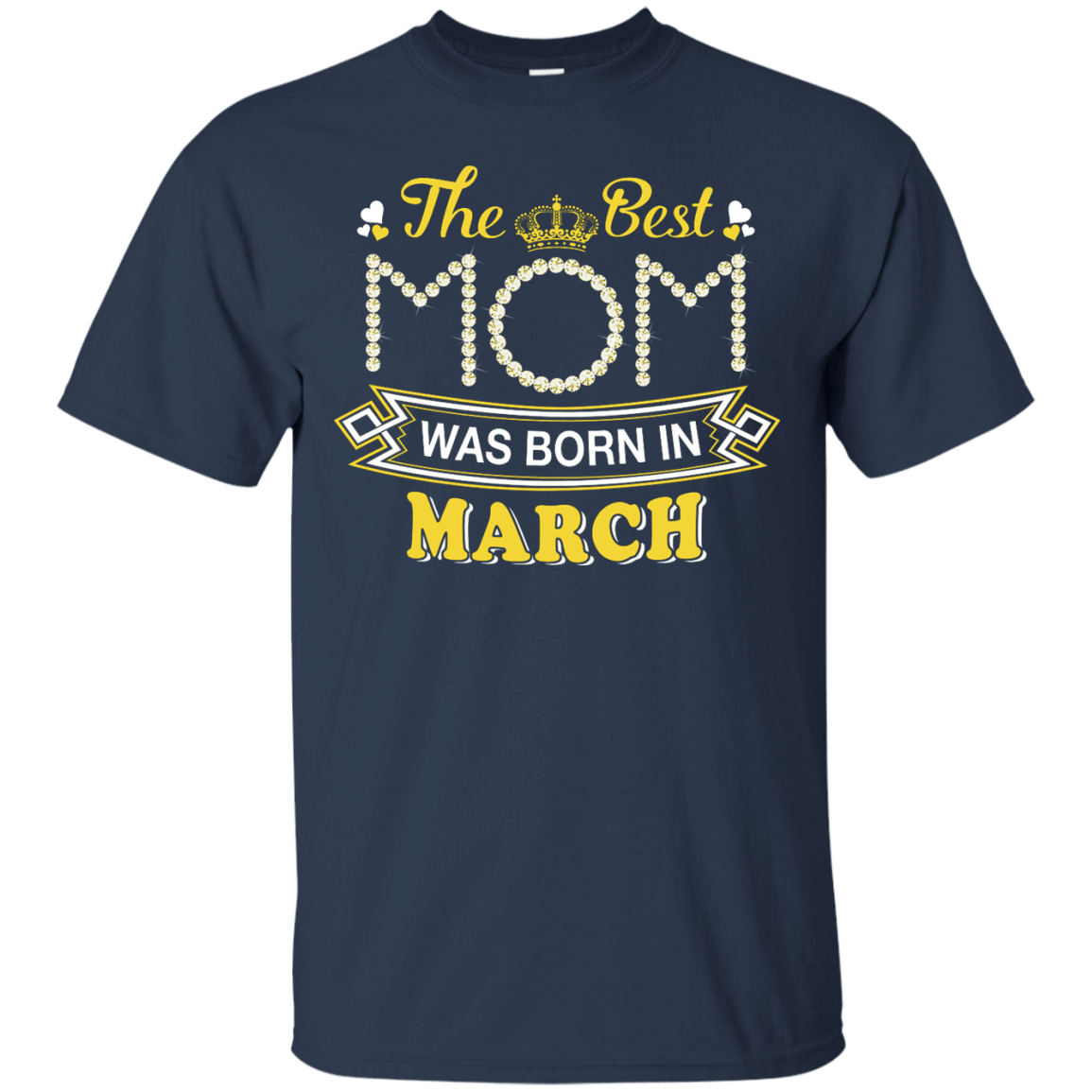 The Best Mom Was Born In March-T-Shirt & Hoodie-Classic T-Shirt-Navy