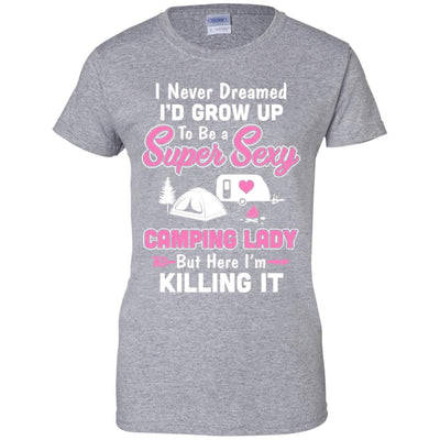 Funny I Never Dreamed I'd Grow Up To Be A Camping Lady-T-Shirt & Hoodie-Women's T-Shirt-Sport Grey