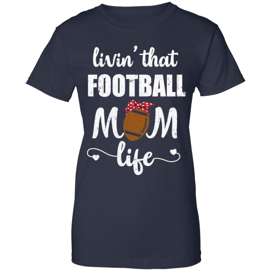 Living That Football Mom Life Mothers Day Gifts-T-Shirt & Tank Top-Women's T-Shirt-Navy