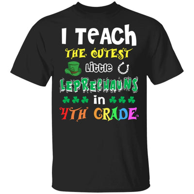 I Teach Cutest Leprechauns 4th Grade Teacher St Patricks Day-T-Shirt & Hoodie-Classic T-Shirt-Black