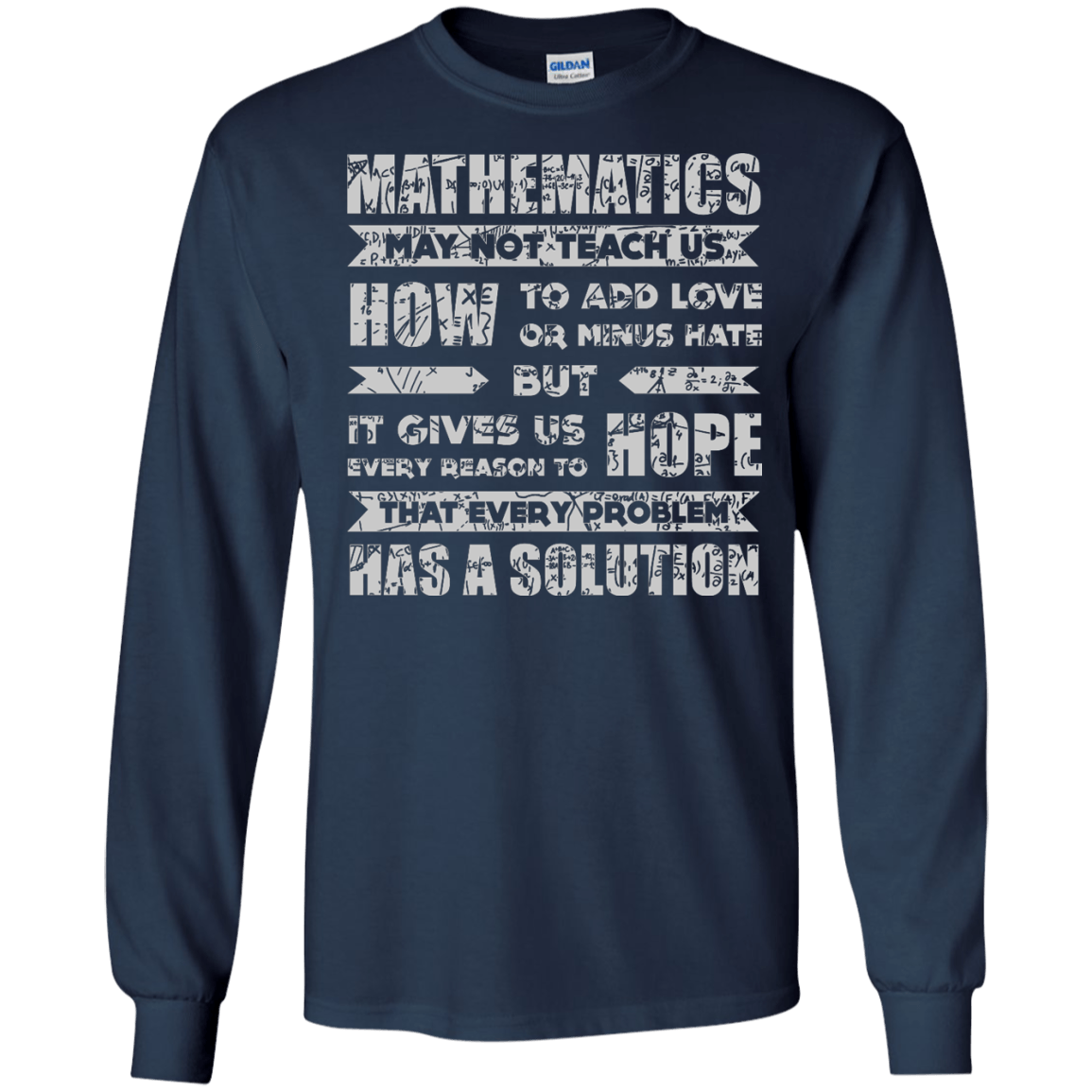MATHEMATICS May Not Teach Us-T-Shirt & Hoodie-Long Sleeve T-Shirt-Navy